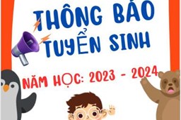 THÔNG BÁO TUYỂN SINH NĂM HỌC: 2023 - 2024